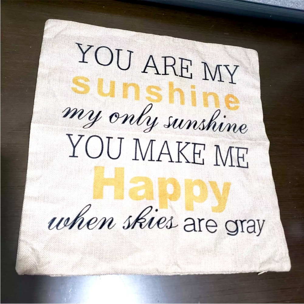 NEW 17x17 linen throw pillow cover. You are my sunshine my only sunshine…